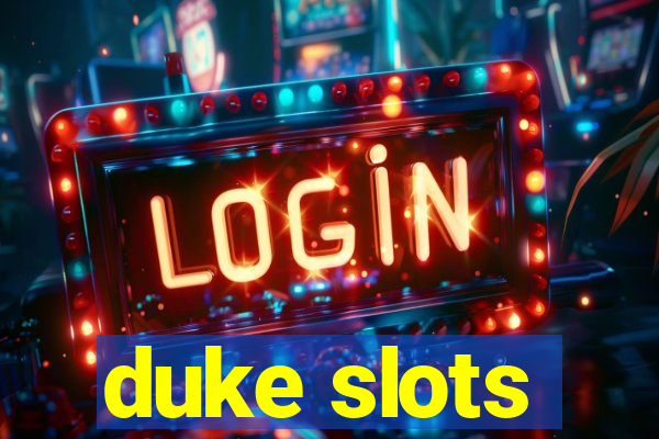 duke slots